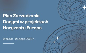 Zaproszenie na webinar: Plan Zarządzania Danymi w projektach Horyzontu Europa